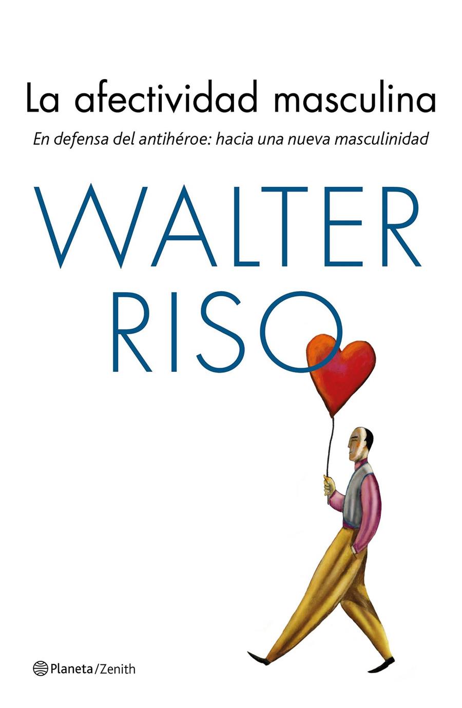 LA AFECTIVIDAD MASCULINA | 9788408170143 | WALTER RISO