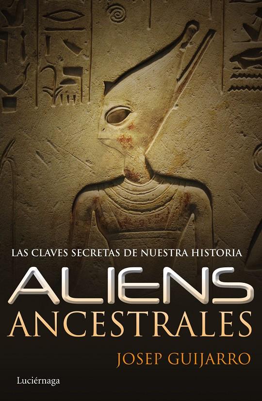 ALIENS ANCESTRALES | 9788415864806 | JOSEP GUIJARRO