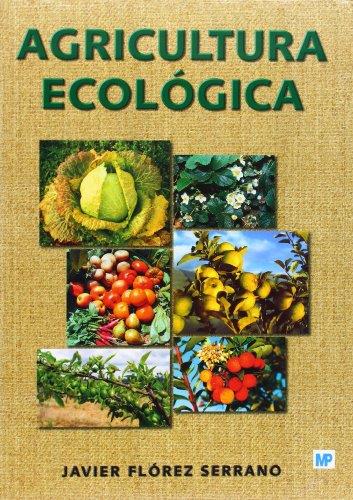 AGRICULTURA ECOLÓGICA | 9788484763147 | FLOREZ SERRANO, JAVIER | Llibreria Online de Tremp