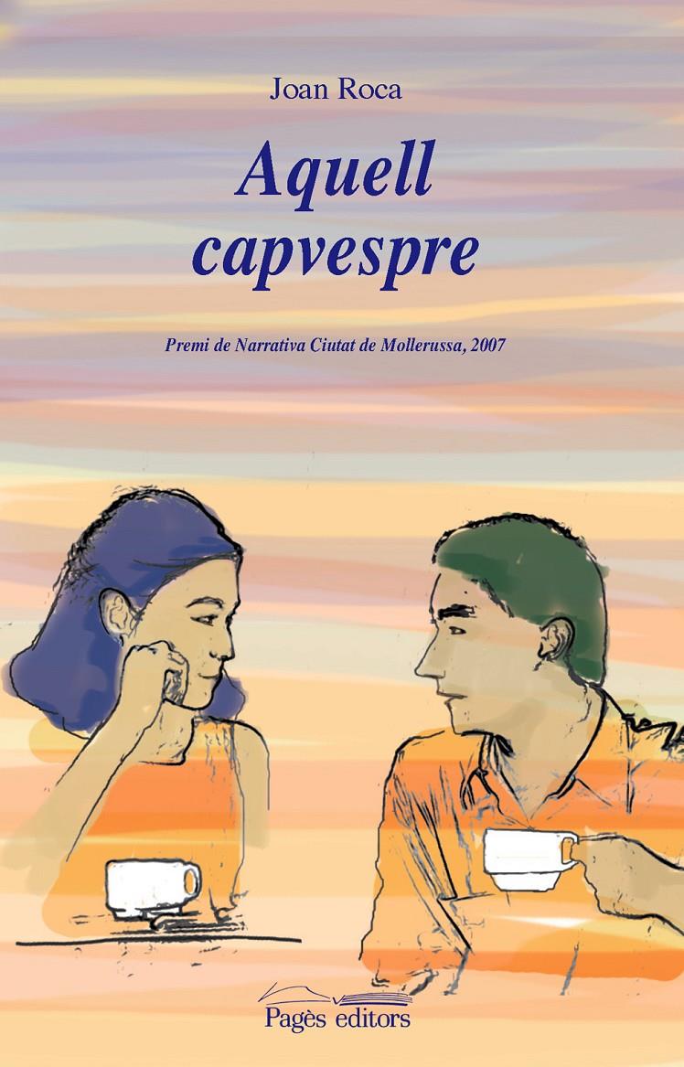 AQUELL CAPVESPRE | 9788497795524 | ROCA CASALS, JOAN | Llibreria Online de Tremp