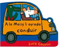 A LA MAISY LI AGRADA CONDUIR | 9788495040909 | COUSINS, LUCY
