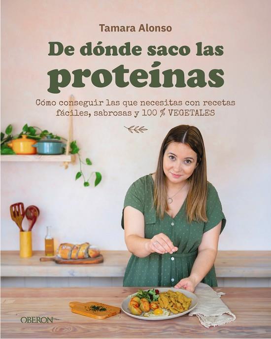 DE DÓNDE SACO LAS PROTEÍNAS | 9791387775575 | ALONSO, TAMARA | Llibreria Online de Tremp