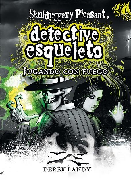 SKULDUGGERY PLEASANT. JUGANDO CON FUEGO | 9788467530773 | PLEASANT, SKULDUGGERY