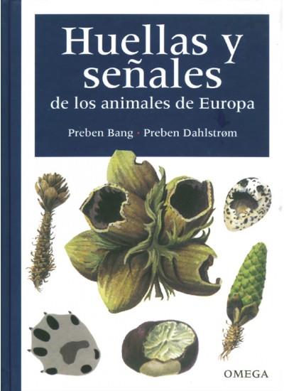 HUELLAS Y SEÑALES DE LOS ANIMALES DE EUROPA | 9788428211925 | BANG, PREBEN ; DAHLATROM, PREBEN