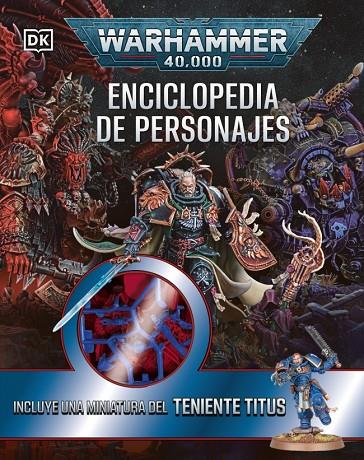 WARHAMMER 40.000 ENCICLOPEDIA DE PERSONAJES. INCLUYE MINIATURA | 9780241794302 | DK | Llibreria Online de Tremp