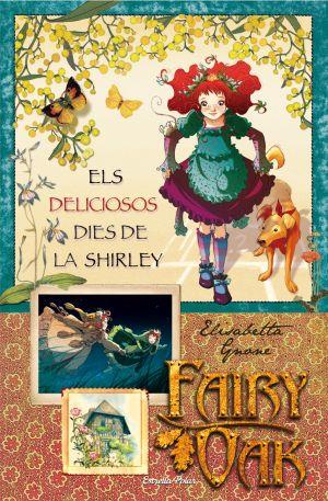 DELICIOSOS DIES DE LA SHIRLEY, ELS | 9788499320199 | OAK, FAIRY