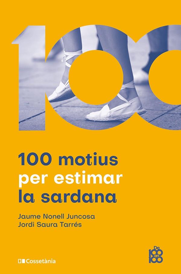 100 MOTIUS PER ESTIMAR LA SARDANA | 9788413565019 | NONELL JUNCOSA, JAUME/SAURA TARRÉS, JORDI | Llibreria Online de Tremp