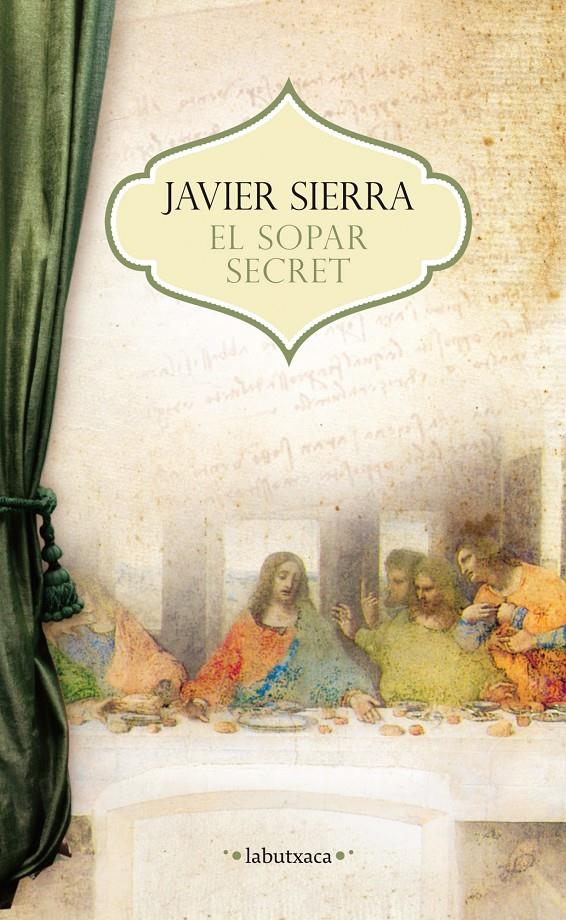 EL SOPAR SECRET | 9788499307503 | JAVIER SIERRA | Llibreria Online de Tremp