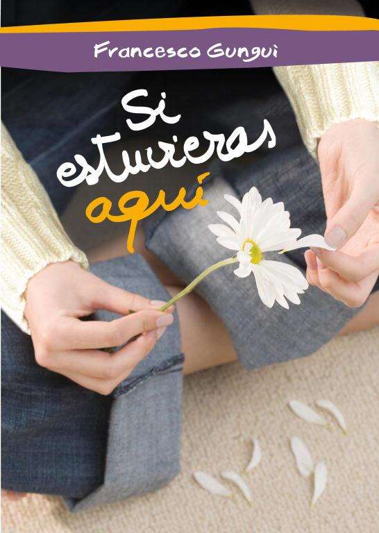 SI ESTUVIERAS AQUI | 9788484418702 | GUNGUI, FRANCESCO | Llibreria Online de Tremp