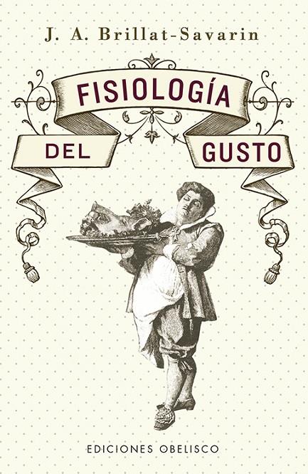 FISIOLOGÍA DEL GUSTO (N.E.) | 9788491117667 | BRILLAT-SAVARIN, JEAN ANTHELME | Llibreria Online de Tremp