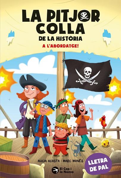 LA PITJOR COLLA DE LA HISTÒRIA. A L'ABORDATGE! | 9791387876319 | ACOSTA, ALICIA | Llibreria Online de Tremp
