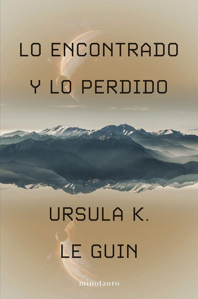 LO ENCONTRADO Y LO PERDIDO | 9788445019832 | LE GUIN, URSULA K. | Llibreria Online de Tremp