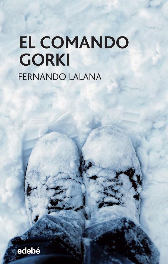 EL CPMANDO GORKI | 9788468324913 | FERNANDO LALANA | Llibreria Online de Tremp