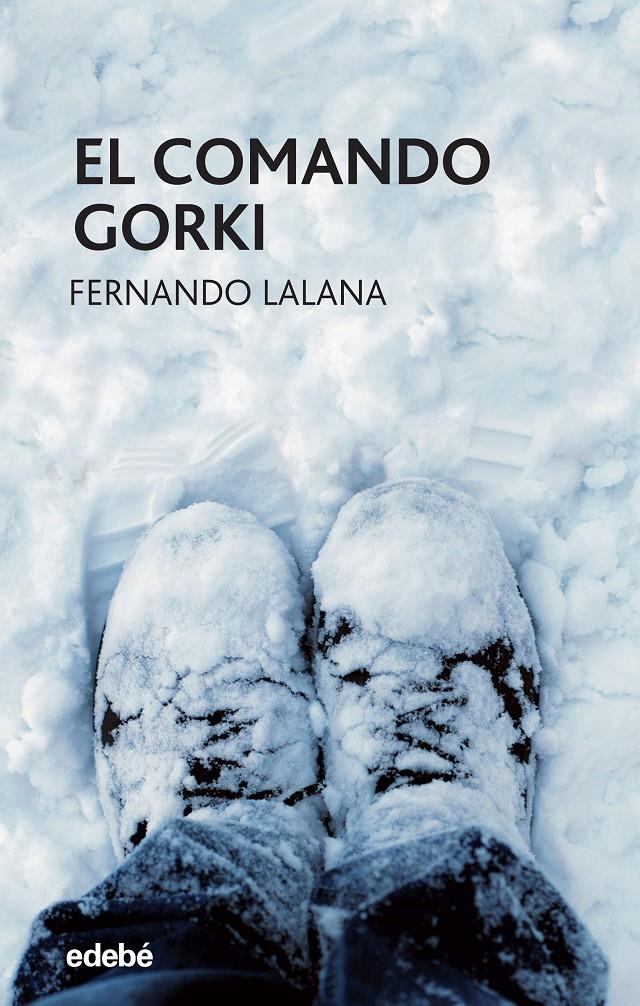 EL CPMANDO GORKI | 9788468324913 | FERNANDO LALANA