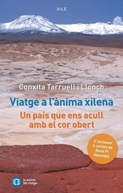VIATGE A L'ÀNIMA XILENA | 9791399064018 | TARRUELL I LLONCH, CONXITA/PI MASVIDAL, ROSA | Llibreria Online de Tremp