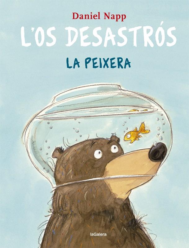 L'OS DESASTRÓS I LA PEIXERA | 9788424665531 | NAPP, DANIEL | Llibreria Online de Tremp