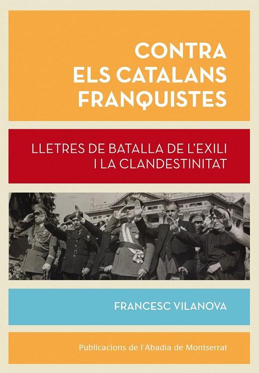 CONTRA ELS CATALANS FRANQUISTES | 9788498837148 | VILANOVA, FRANCESC