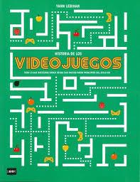 HISTORIA DE LOS VIDEOJUEGOS -RÚSTICA | 9788494826894 | YANN LEBIHAN