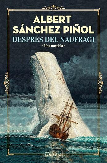 DESPRÉS DEL NAUFRAGI | 9788419721754 | SÁNCHEZ PIÑOL, ALBERT | Llibreria Online de Tremp