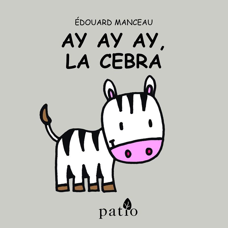 AY AY AY LA CEBRA | 9788417002152 | EDOUARD MANCEAU | Llibreria Online de Tremp