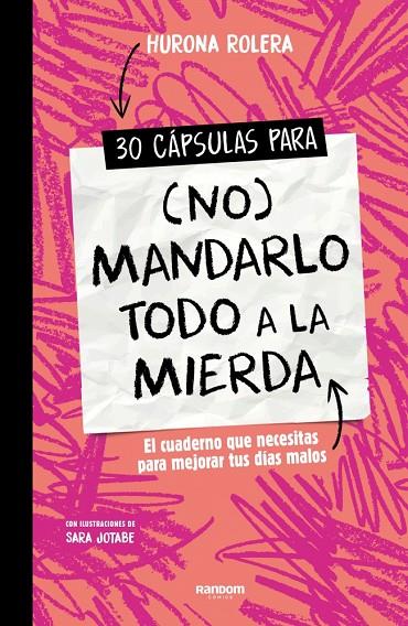 30 CÁPSULAS PARA (NO) MANDARLO TODO A LA MIERDA | 9788419441409 | ROLERA, HURONA | Llibreria Online de Tremp
