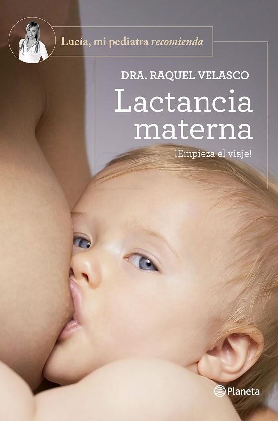 LACTANCIA MATERNA | 9788408277606 | DRA. RAQUEL VELASCO | Llibreria Online de Tremp
