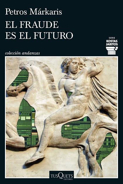 EL FRAUDE ES EL FUTURO (SERIE KOSTAS JARITOS 17) | 9788411077699 | MÁRKARIS, PETROS | Llibreria Online de Tremp