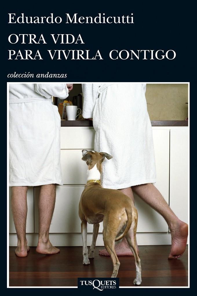 OTRA VIDA PARA VIVIRLA CONTIGO | 9788483837467 | MENDICUTTI, EDUARDO | Llibreria Online de Tremp