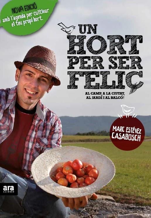 UN HORT PER SER FELIÇ. EDICIÓ ENRIQUIDA | 9788416915231 | CASABOSCH ESTÉVEZ, MARC | Llibreria Online de Tremp