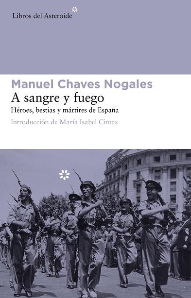 A SANGRE Y FUEGO | 9788415625575 | CHAVES NOGALES, MANUEL | Llibreria Online de Tremp
