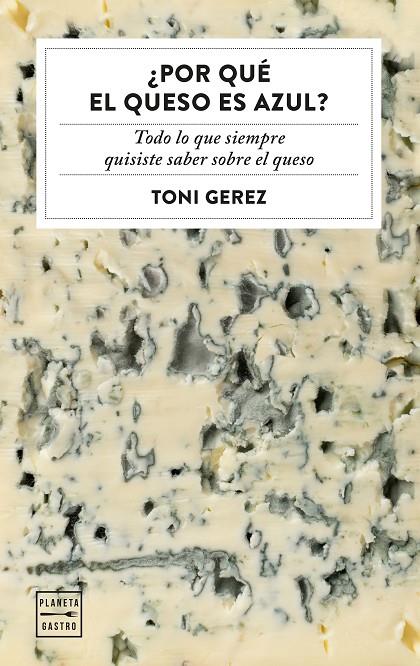 ¿POR QUÉ EL QUESO ES AZUL? | 9788408328742 | GEREZ, TONI