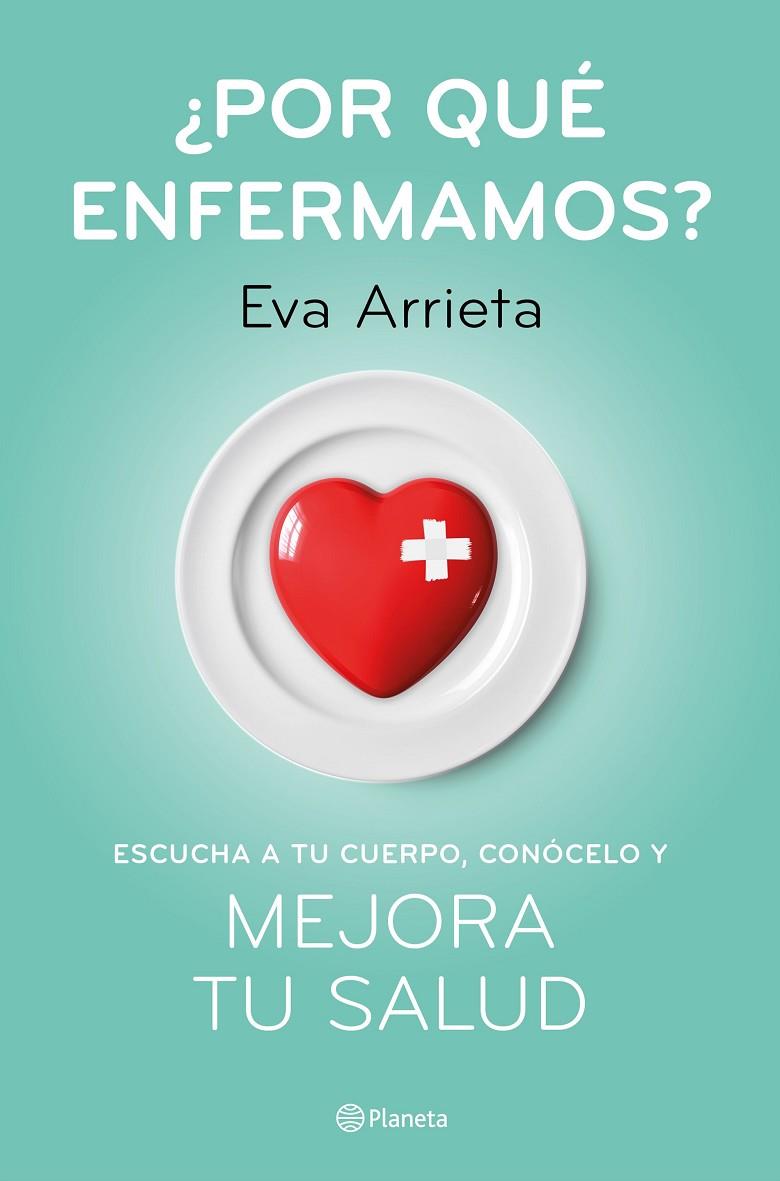 ¿POR QUÉ ENFERMAMOS? | 9788408224730 | ARRIETA, EVA | Llibreria Online de Tremp