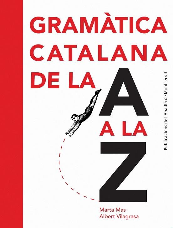 GRAMATICA CATALANA DE LA A A LA Z | 9788498835243 | MAS PRATS, MARTA; VILAGRASA GRANDIA, ALBERT