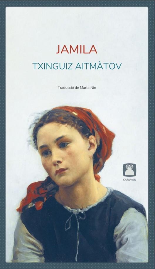 JAMILA | 9788412446760 | AITMÀTOV, TXINGUIZ | Llibreria Online de Tremp