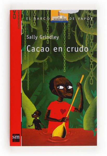 CACAO EN CRUDO | 9788467561272 | GRINDLEY, SALLY | Llibreria Online de Tremp