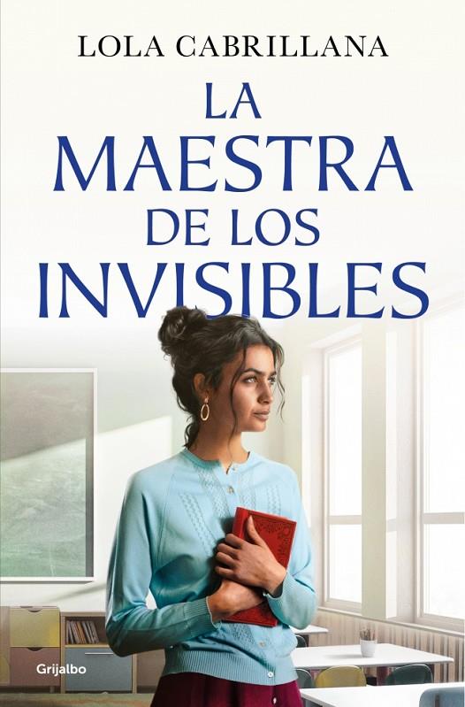 LA MAESTRA DE LOS INVISIBLES | 9788425372964 | CABRILLANA, LOLA | Llibreria Online de Tremp