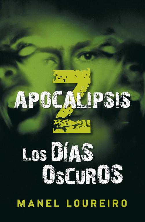 APOCALIPSIS LOS DIAS OSCUROS | 9788401337406 | LOUREIRO, MANEL
