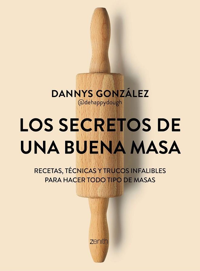 LOS SECRETOS DE UNA BUENA MASA | 9788408324904 | DANNYS GONZÁLEZ @DEHAPPYDOUGH | Llibreria Online de Tremp