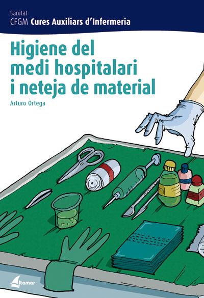 HIGIENE DEL MEDI HOSPITALARI I NETEJA DEL MATERIAL | 9788496334243 | ORTEGA PEREZ, ARTURO