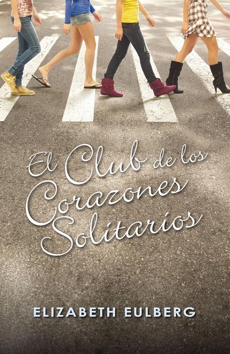 CLUB DE LOS CORAZONES SOLITARIOS, EL | 9788420405803 | EULBERG, ELIZABETH | Llibreria Online de Tremp