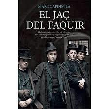 EL JAÇ DEL FAQUIR | 9788416547937 | MARC CAPDEVILA