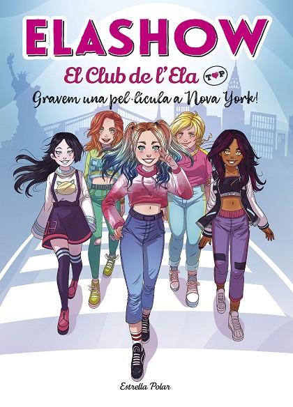 ELASHOW. EL CLUB DE L'ELA TOP 1. GRAVEM UNA PEL·LÍCULA A NOVA YORK! | 9788418134074 | MARTÍNEZ, ELAIA | Llibreria Online de Tremp