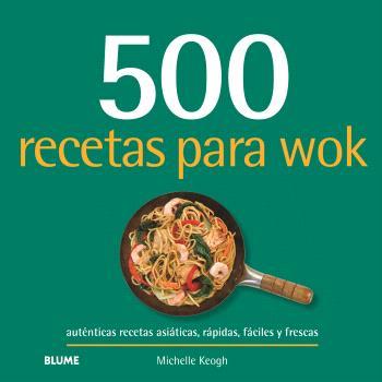 500 RECETAS PARA WOK | 9788410469549 | KEOGH, MICHELLE | Llibreria Online de Tremp