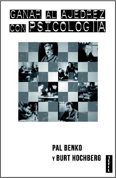 GANAR AL AJEDREZ CON PSICOLOGÍA | 9788416511013 | BENKO, PAL/HOCHBERG, BURT | Llibreria Online de Tremp