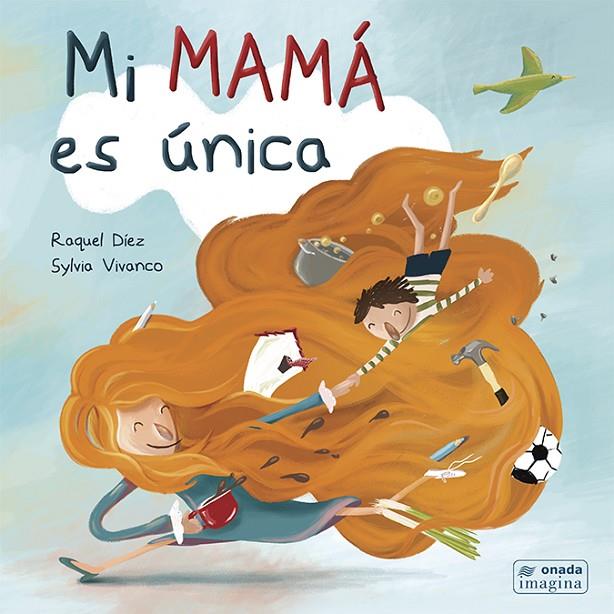 MI MAMÁ ES ÚNICA | 9788417050566 | DÍEZ REAL, RAQUEL | Llibreria Online de Tremp