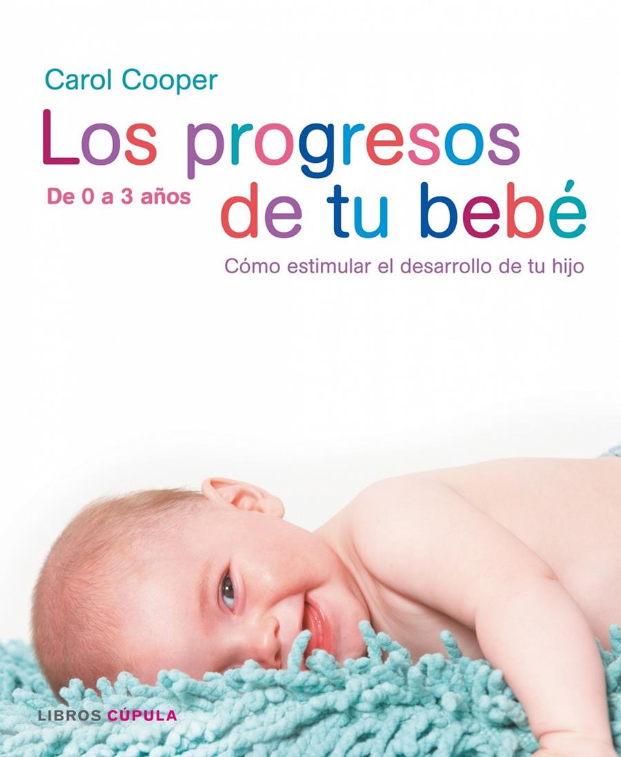 PROGRESOS DE TU BEBE | 9788448047382 | COOPER, CAROL