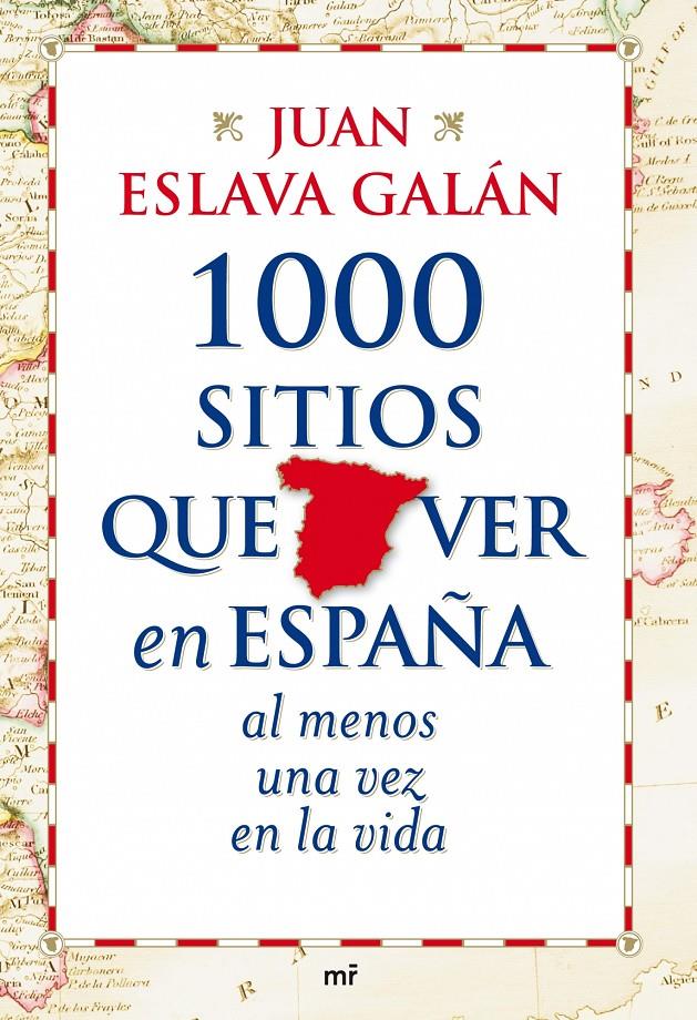 1000 SITIOS QUE VER EN ESPAÑA | 9788427035751 | ESLAVA GALAN, JUAN | Llibreria Online de Tremp