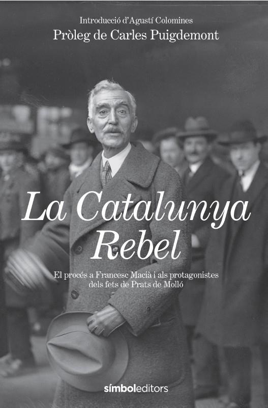 LA CATALUNYA REBEL | 9788418696602 | ESTAT CATALÀ/COLOMINES I COMPANYS, AGUSTÍ | Llibreria Online de Tremp