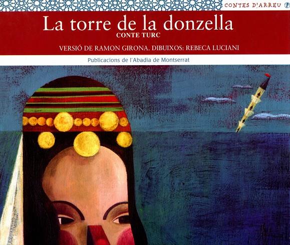 TORRE DE LA DONZELLA : CONTE TURC | 9788484155522 | GIRONA, RAMON ; LUCIANI, REBECA