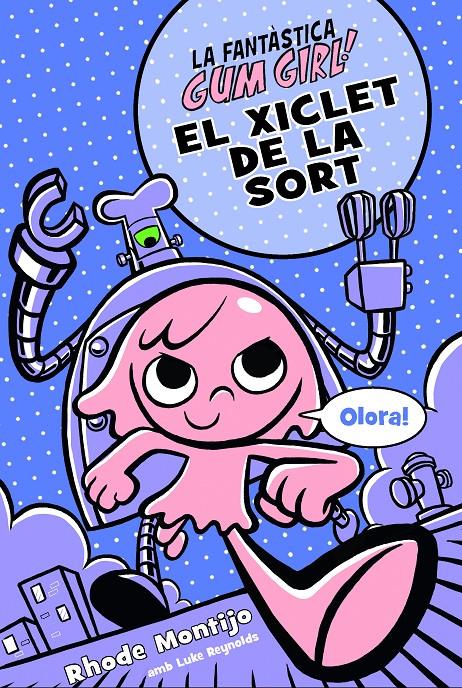 EL XICLET DE LA SORT | 9788468340784 | MONTIJO, RHODE/REYNOLDS, LUKE | Llibreria Online de Tremp
